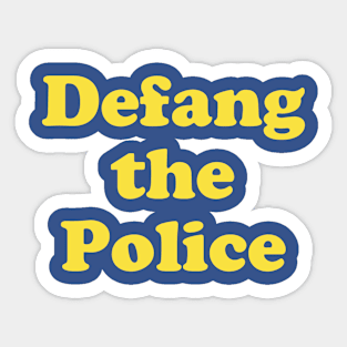 Defang the Police Sticker